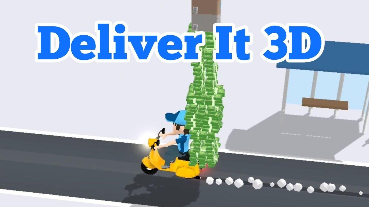 Deliver It 3D 1.9.9 APK MOD [Lượng Tiền Rất Lớn, Không Quảng Cáo]