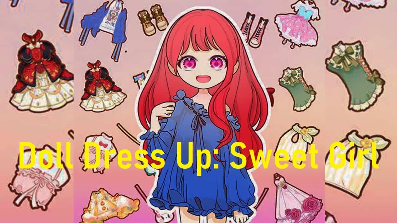 Doll Dress Up: Sweet Girl 1.2.8 APK MOD [Lượng Tiền Rất Lớn, Sở Hữu Skin, Không có quảng cáo]