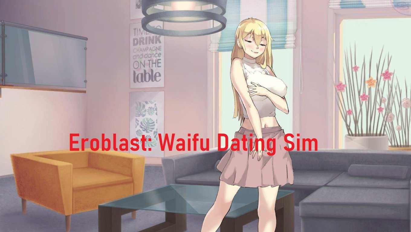 Eroblast: Waifu Dating Sim 35.3680 APK MOD [Huge Amount Of Money/Energy, Unlocked LV]