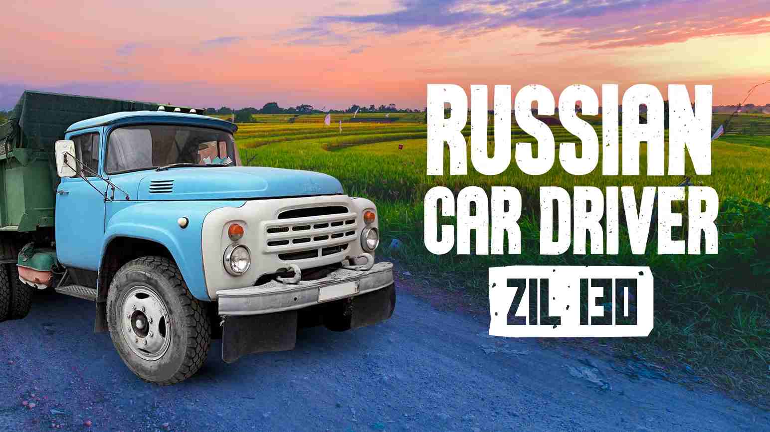 Russian Car Driver ZIL 130 1.2.0 APK MOD [Lượng Tiền Rất Lớn, Sở Hữu Xe]