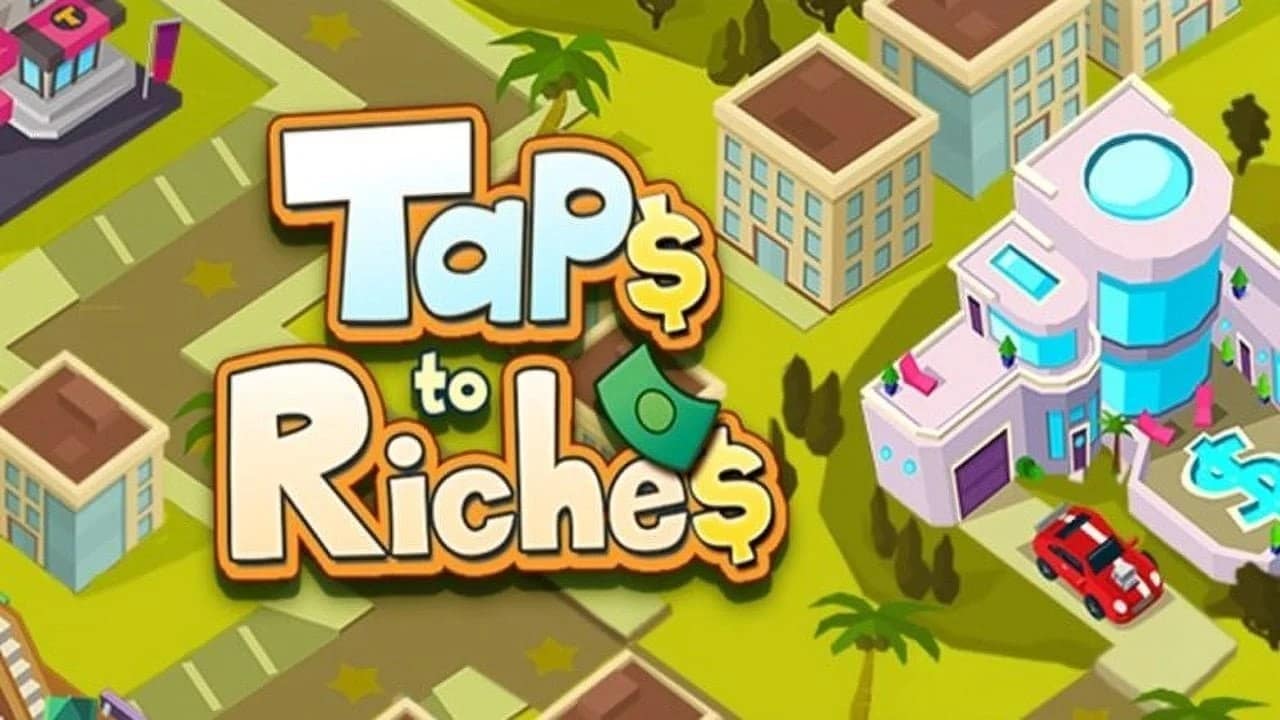Taps to Riches 2.99 APK MOD [Lượng Tiền Rất Lớn]