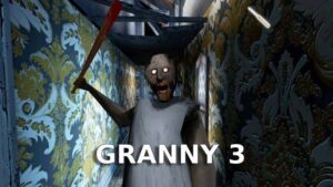 game Granny 3 mod apk